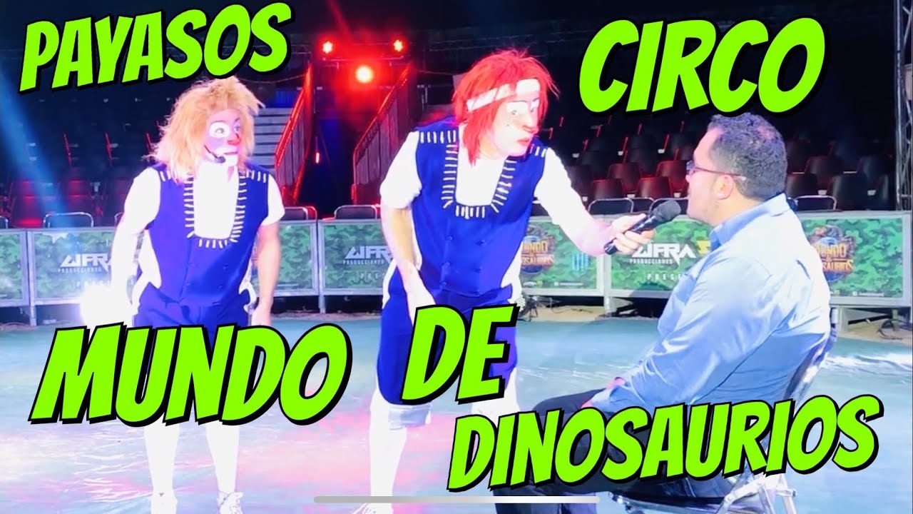 PAYASOS CIRCO MUNDO DE DINOSAURIOS