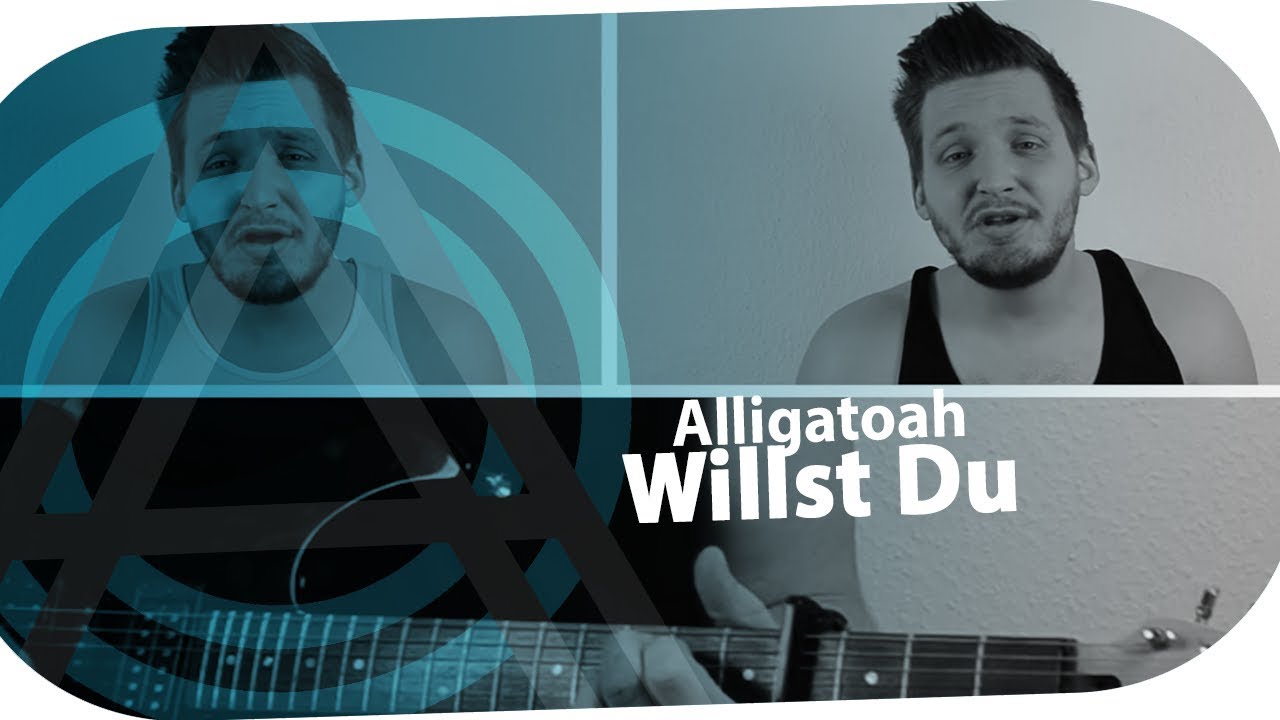 Alligatoah - Willst Du (aberANDRE Cover)