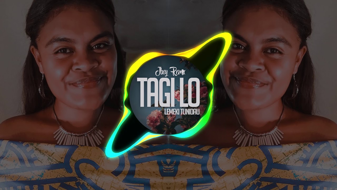 Tagi Lo - Lemeki Tunidau (Jboy Remix)