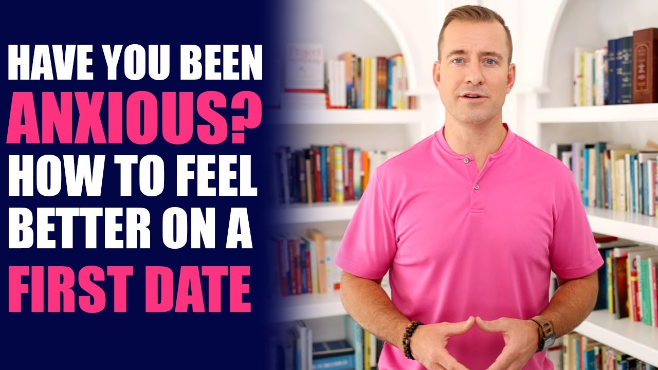 Scared Before a Date? How to Feel Better on a First Date | Dating Advice for Women by Mat Boggs