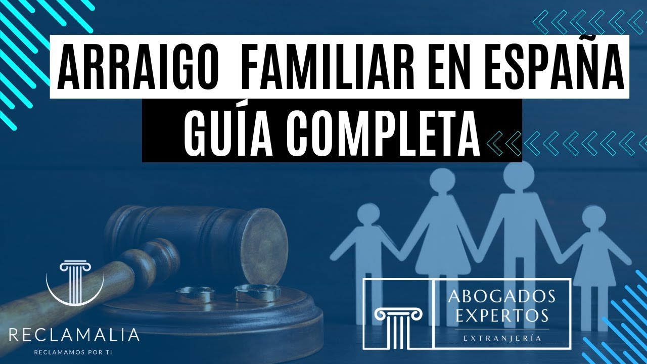 ¡TODO sobre Arraigo Familiar en España 2025! 🔍✈️ ¡No cometas estos errores! 🚨