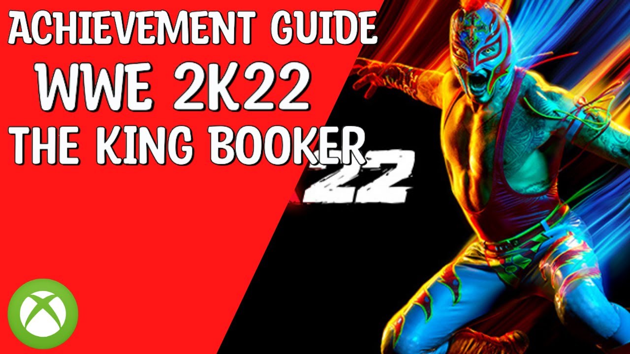 WWE 2K22  - The King Booker Achievement Guide