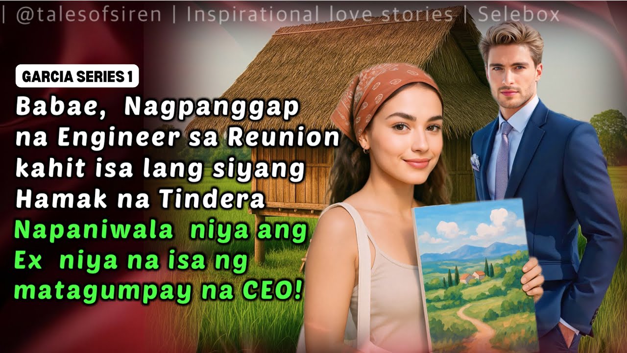 BABAE  NAGPANGGAP NA ENGR SA REUNION KAHIT TINDERA LANG | TALES OF SIREN