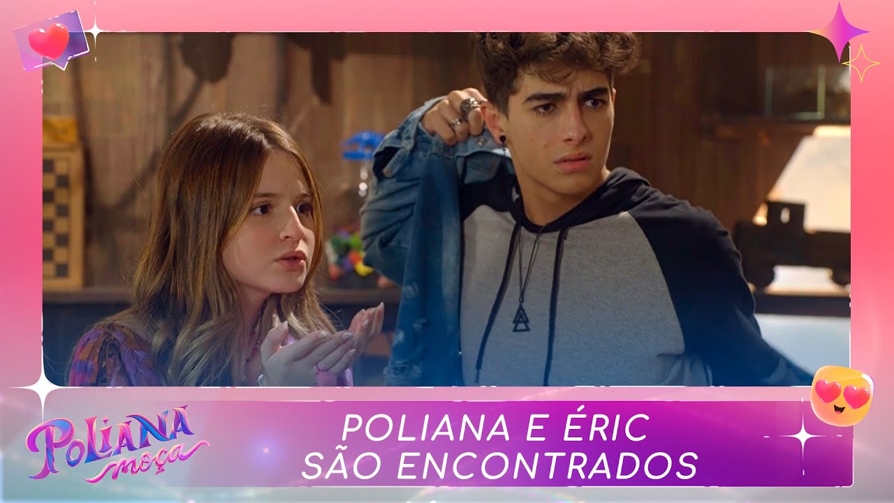 Poliana e Éric são encontrados | Poliana Moça (09/06/22)