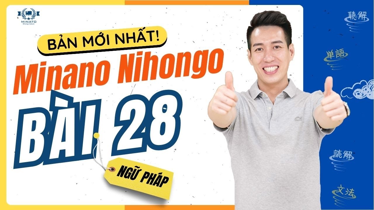 Ngữ pháp Mina 2 - Bài 28 [BẢN MỚI] - Học Tiếng Nhật Minna No Nihongo 2 | Học Tiếng Nhật N4 miễn phí