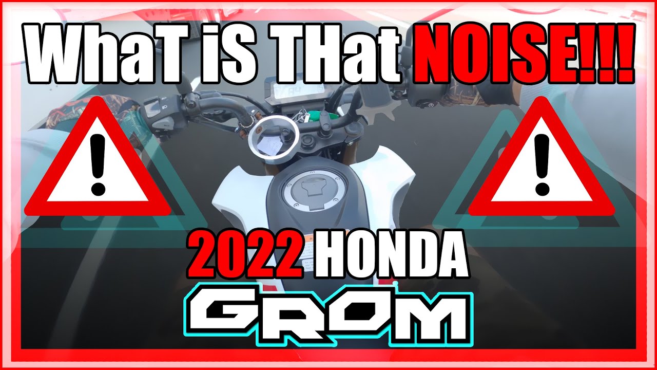2022 Honda Grom Continued Noise(After service)