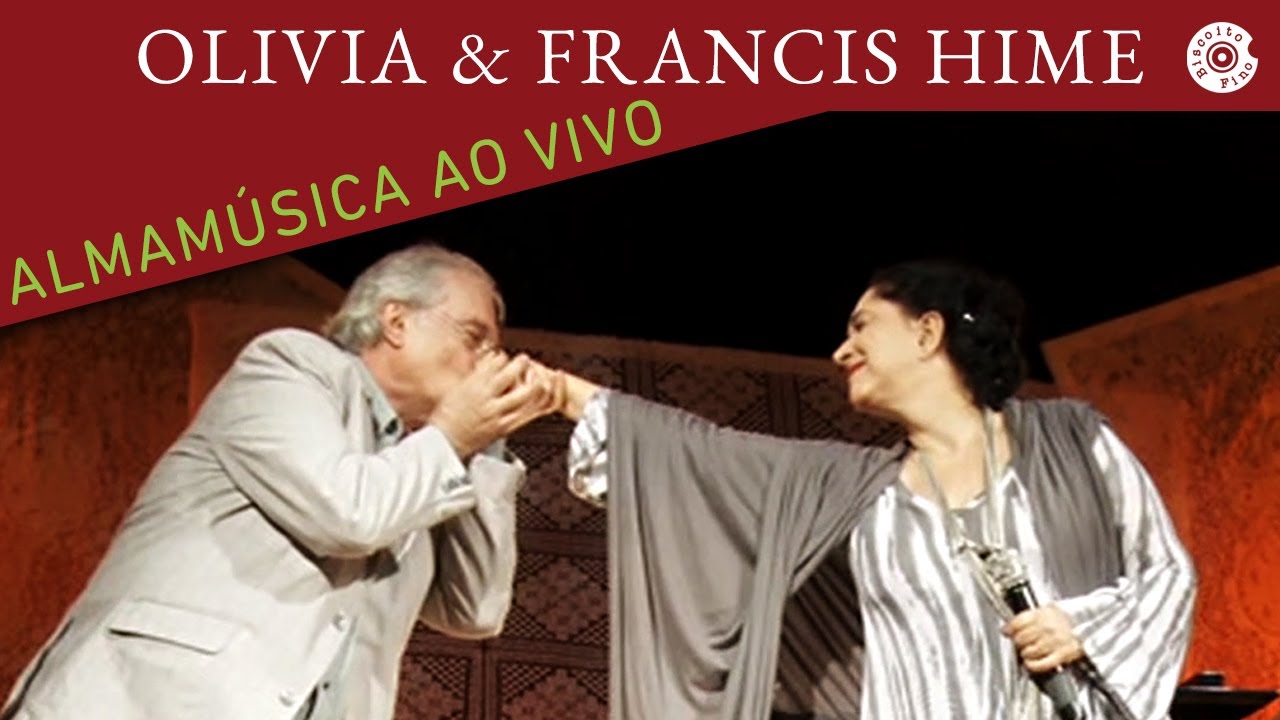 Olivia e Francis Hime | AlmaMúsica (Ao Vivo) Show Completo