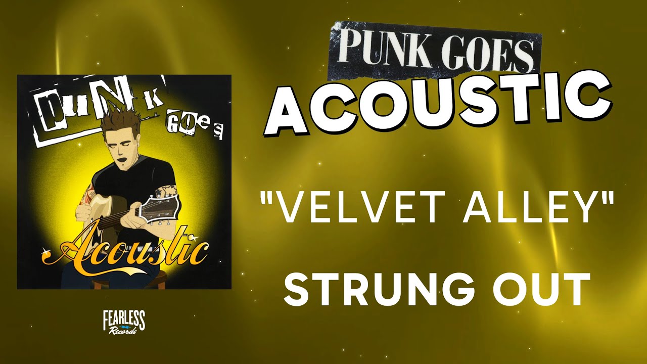 Strung Out - Velvet Alley (Official Audio) - from Punk Goes Acoustic