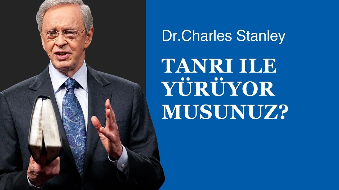 Tanrı ile Yürüyor musunuz? - Dr.Charles Stanley