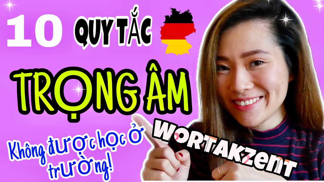 PHÁT ÂM TIẾNG ĐỨC - LÀM THẾ NÀO ĐỂ PHÁT ÂM TIẾNG ĐỨC CHUẨN? Trọng âm tiếng Đức