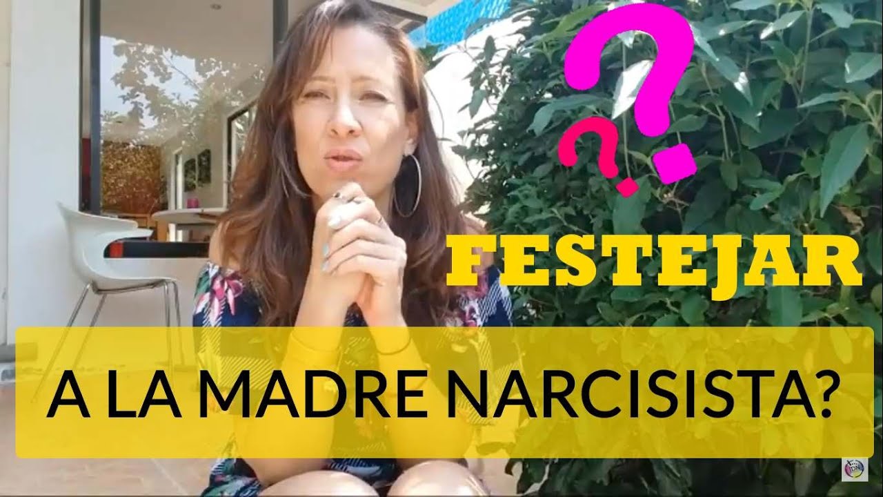 ¿FESTEJAR A LA MADRE NARCISISTA?