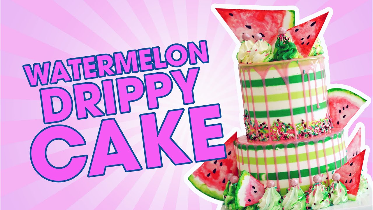 Watermelon Drippy Cake - YOU'VE BEEN DESSERTED