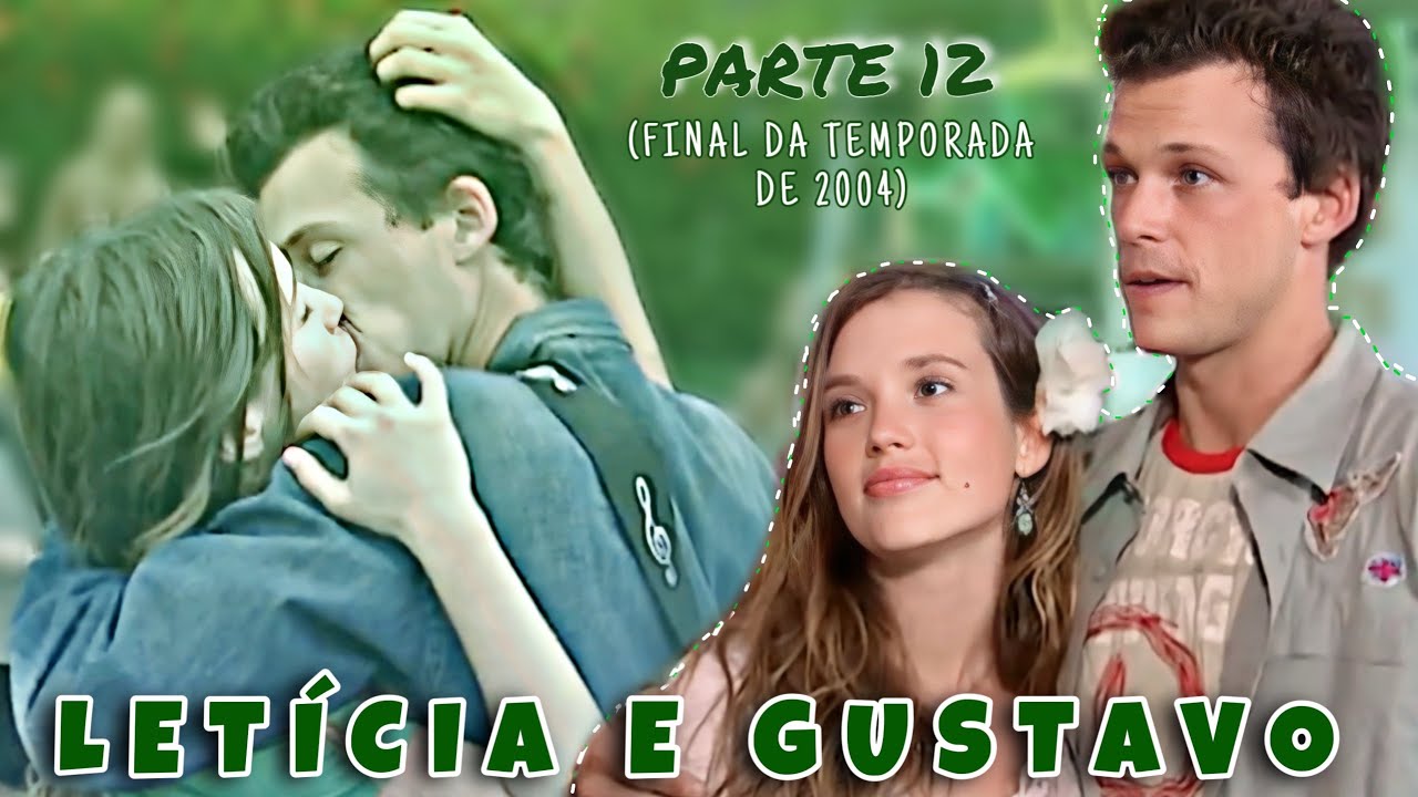 REAGINDO A HISTÓRIA DE GUSTAVO E LETÍCIA - Parte 12 (FINAL DA TEMPORADA DE 2004)