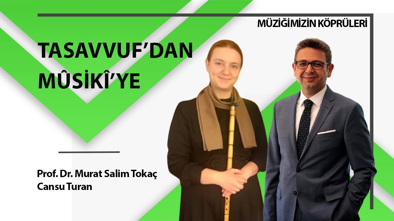 Tasavvuf'dan Mûsıkî'ye / Prof. Dr. Murat Salim Tokaç - Cansu Turan