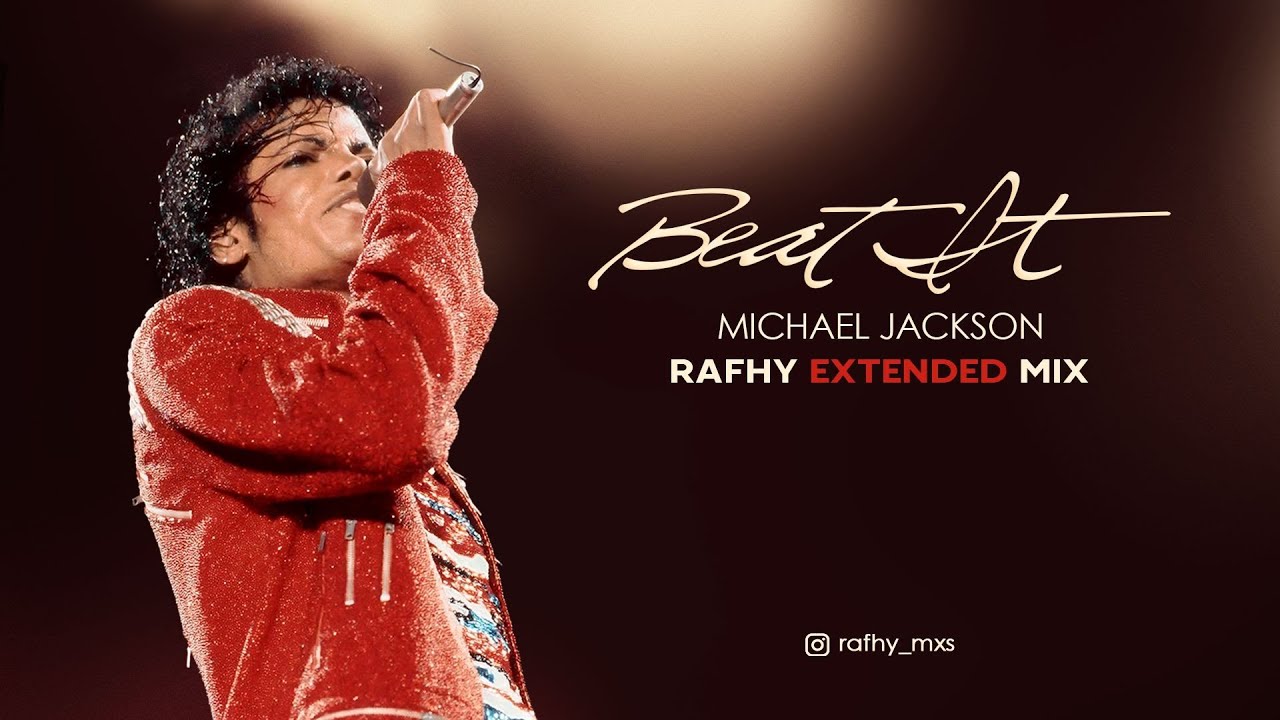 Michael Jackson - Beat It (Rafhy Extended Mix)
