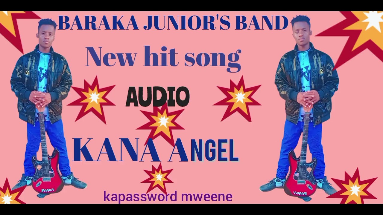 KANA ANGEL (OFFICIAL AUDIO) BY BARAKA JUNIOR'S BAND.CONT 0704 547469 