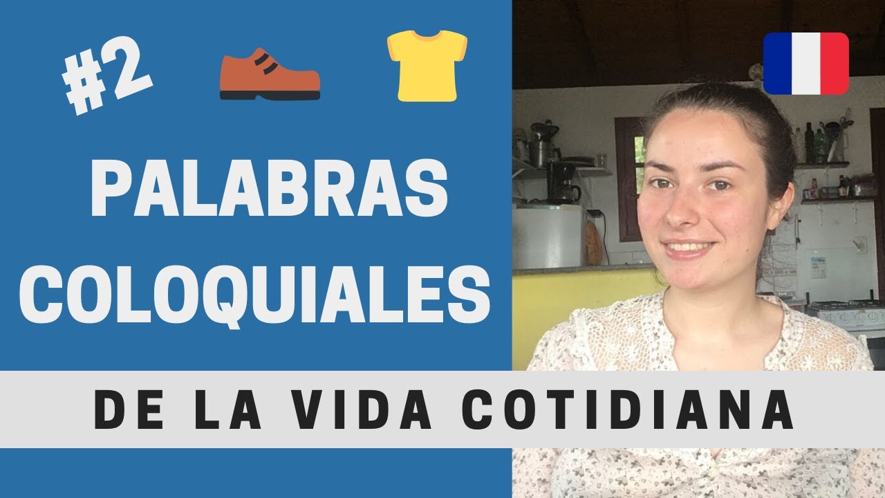Palabras coloquiales de la vida cotidiana #2