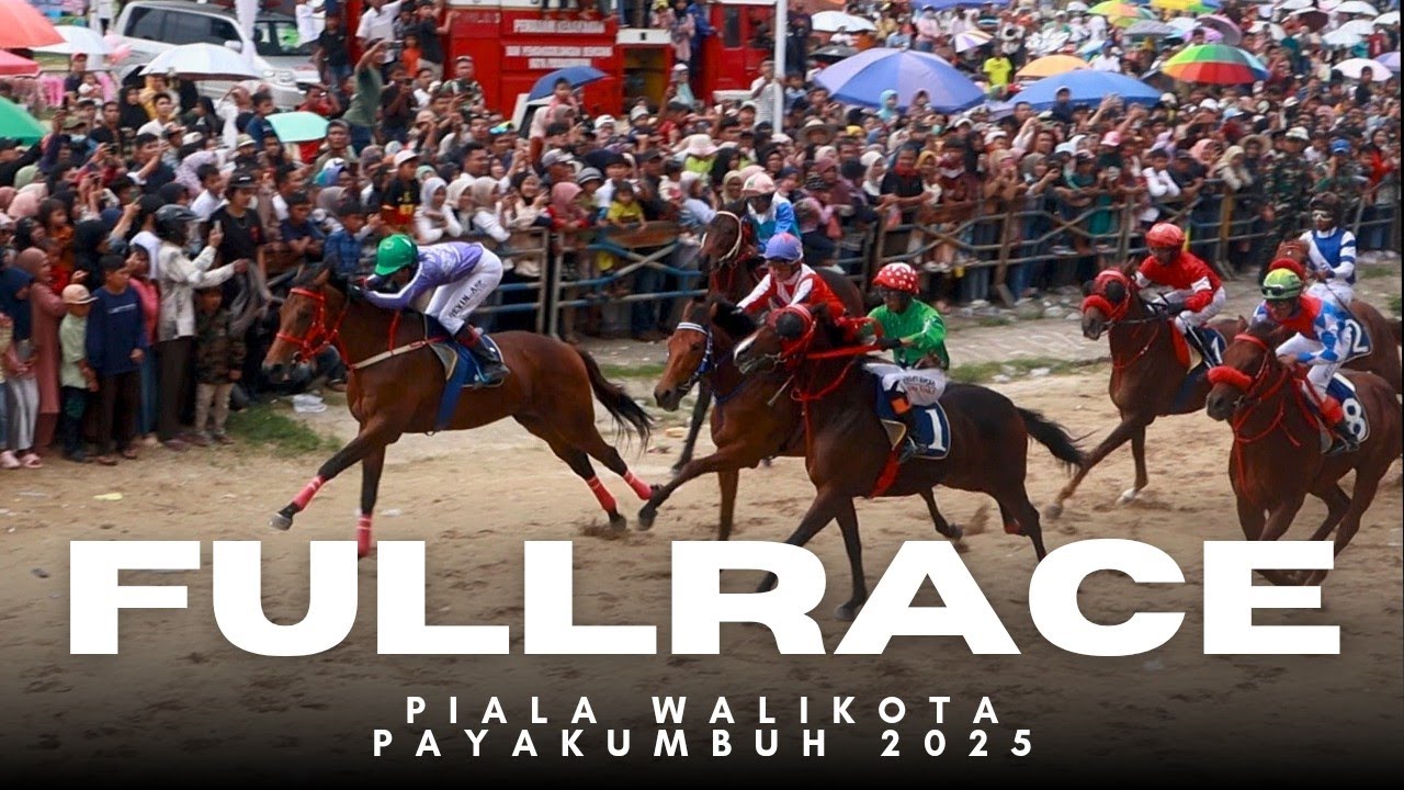 FULL RACE PACU KUDA PIALA WALIKOTA PAYAKUMBUH 2025