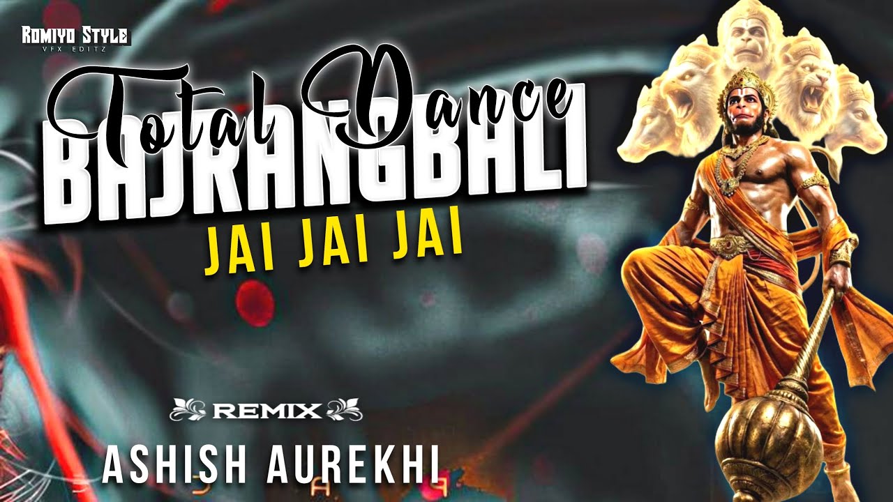 Jai Jai Jai Bajrangbali - Ramnavmi Spec 2026 | Remix Dj Ashish Dau Aurekhi 