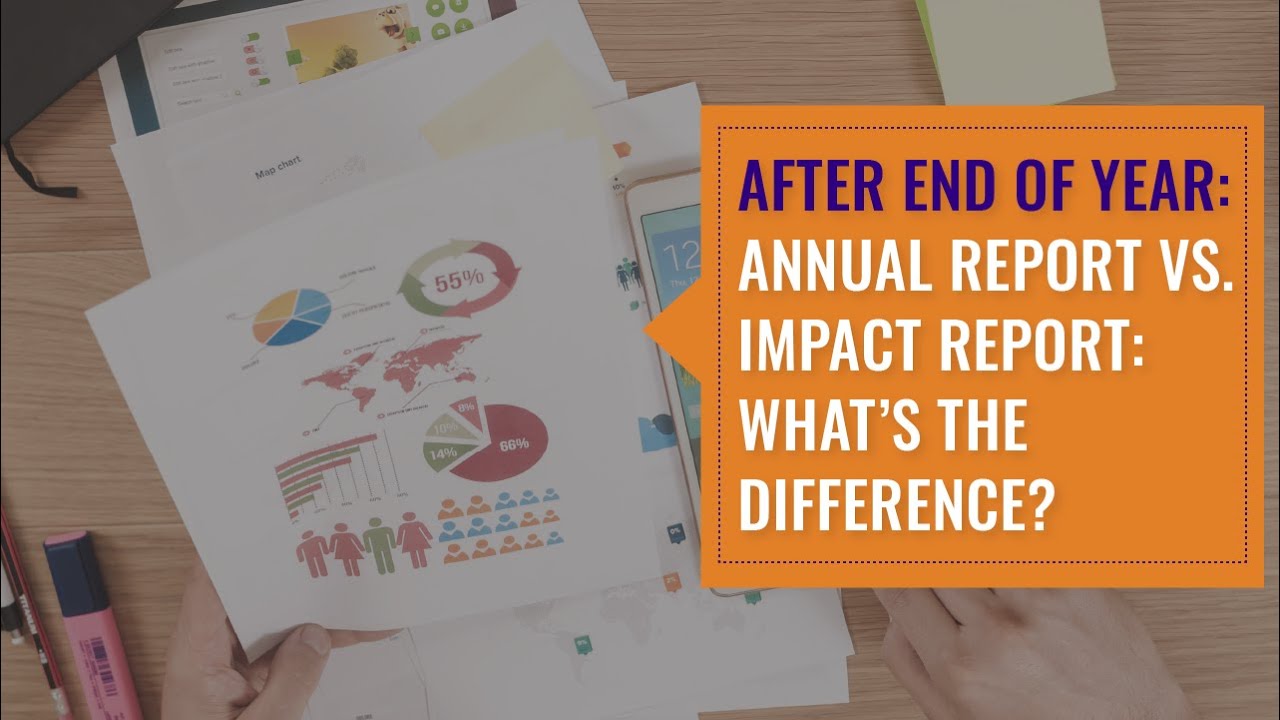 Annual report vs. impact report: What's the difference?
