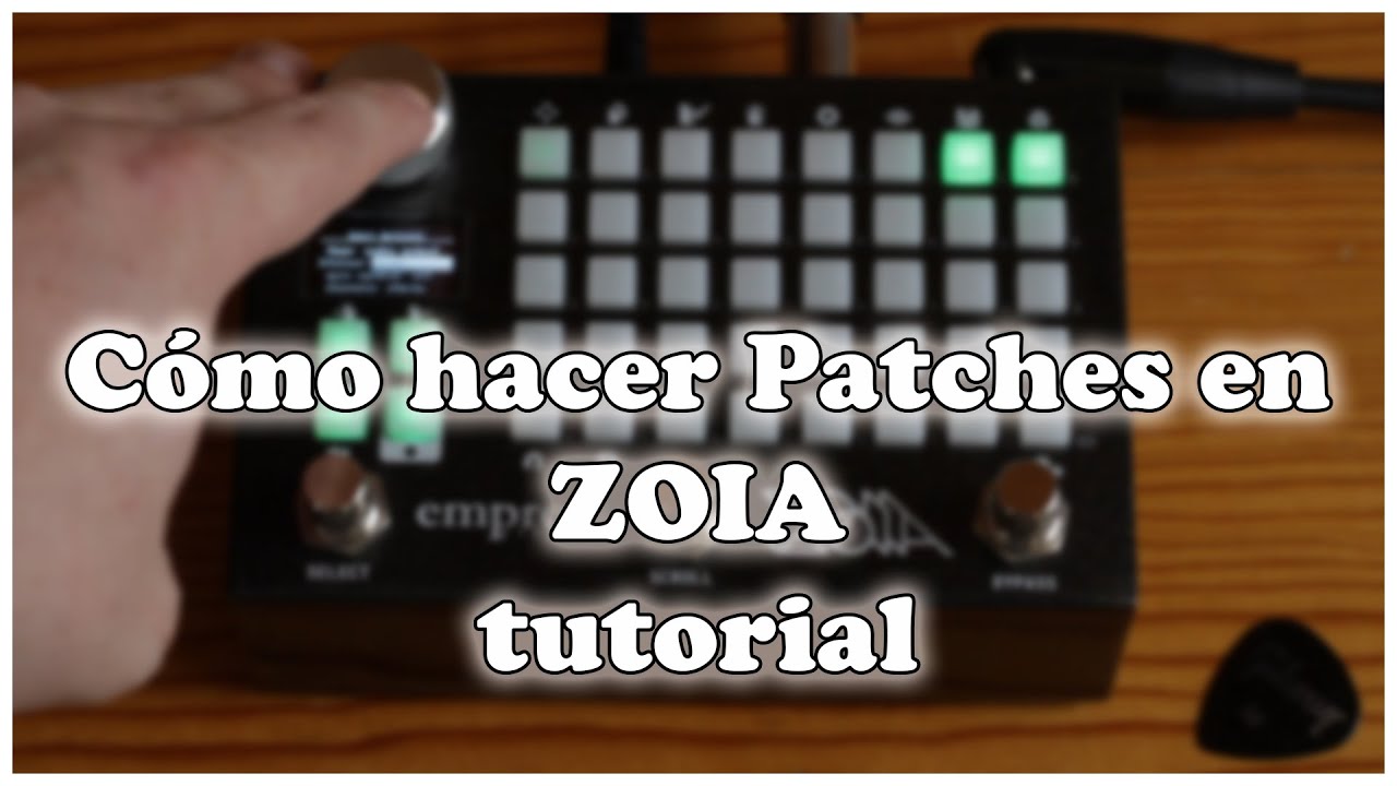 Empress Effects ZOIA | Haz tus propios efectos! (Tutorial básico)
