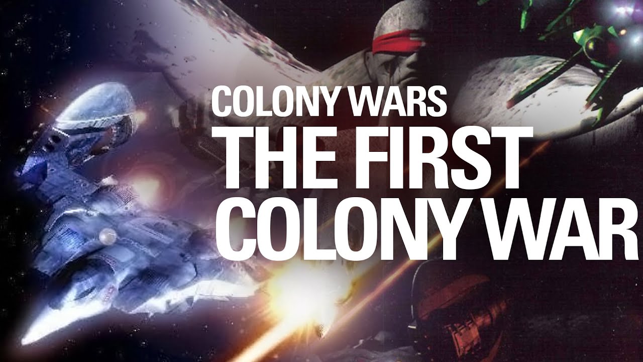 Colony Wars  - The First Colony War