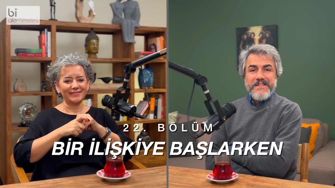 Bölüm 22 | Bir İlişkiye Başlarken