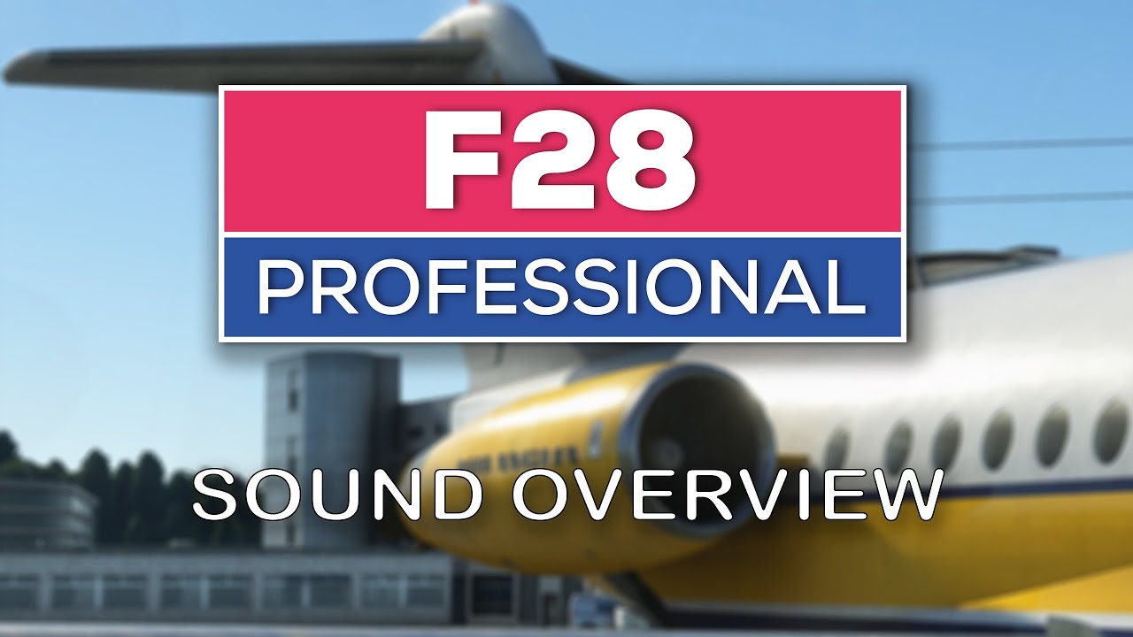 F28 Professional MSFS from Just Flight - Sounds Preview