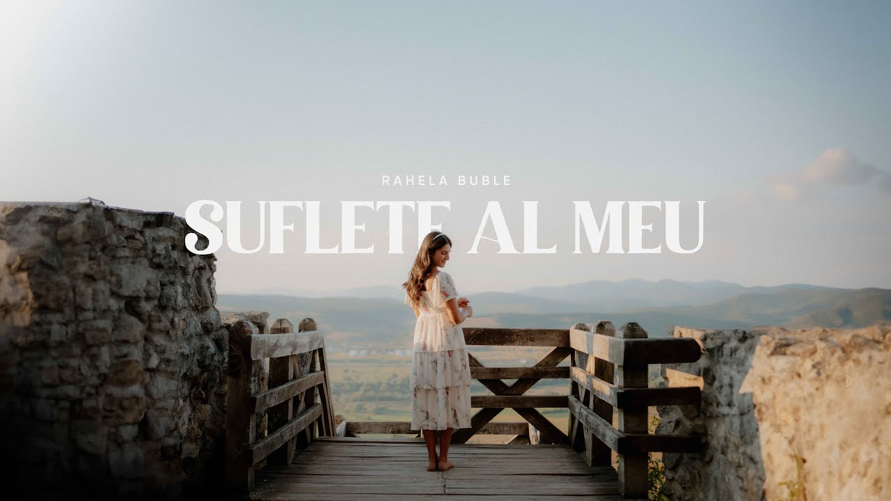 Suflete al meu - Rahela Buble (Official Video)