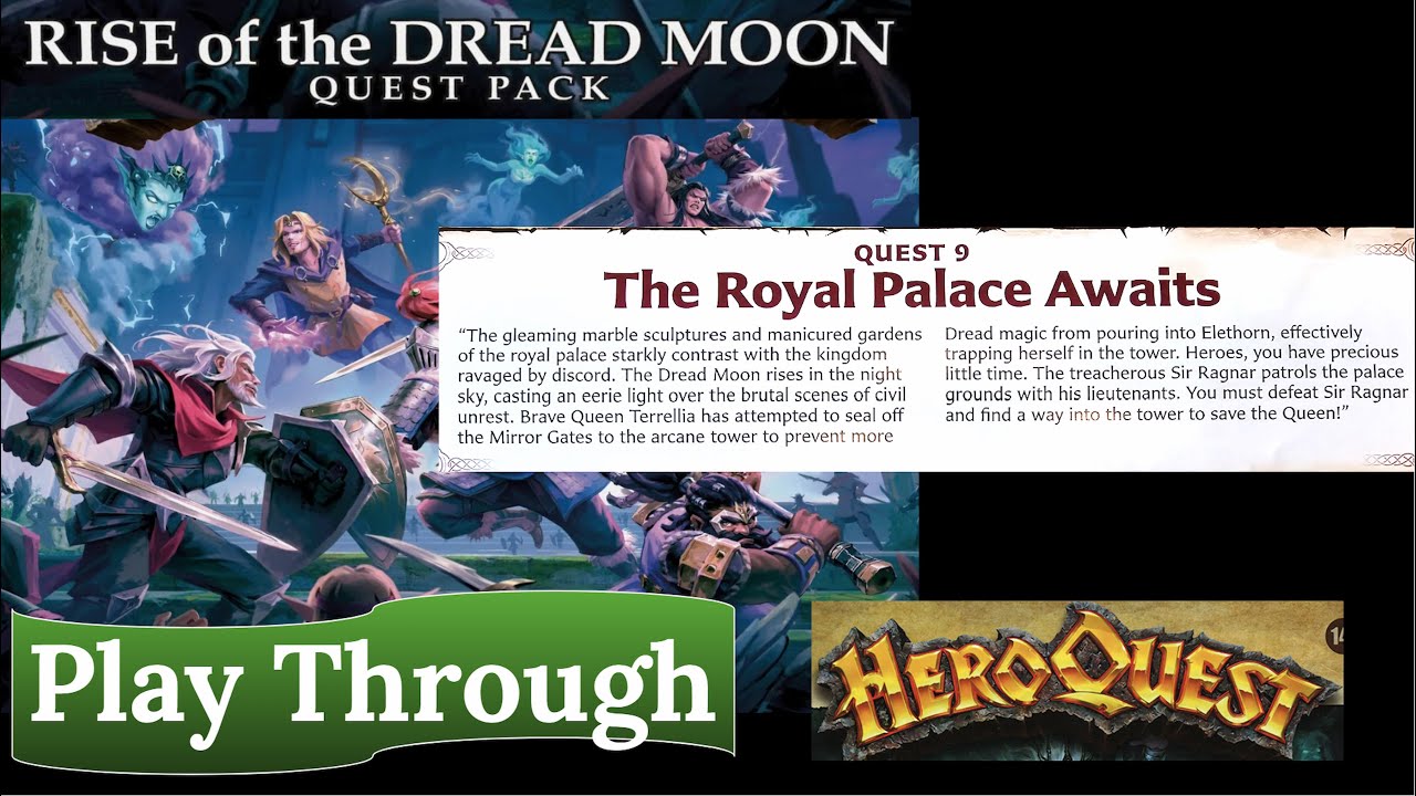 HeroQuest: Rise of the Dread Moon - Quest 9: The Royal Palace Awaits