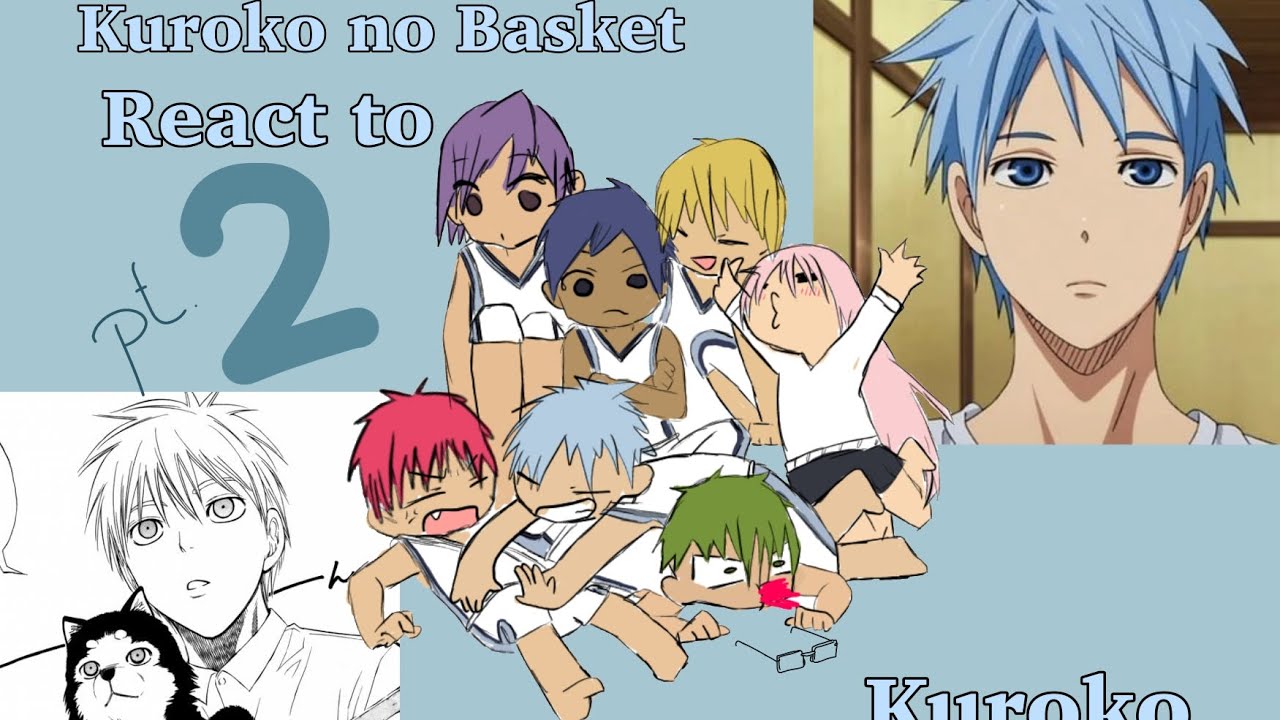 Past Kuroko no Basket react to Kuroko||Gom||pt.2/2||angst||GCRV