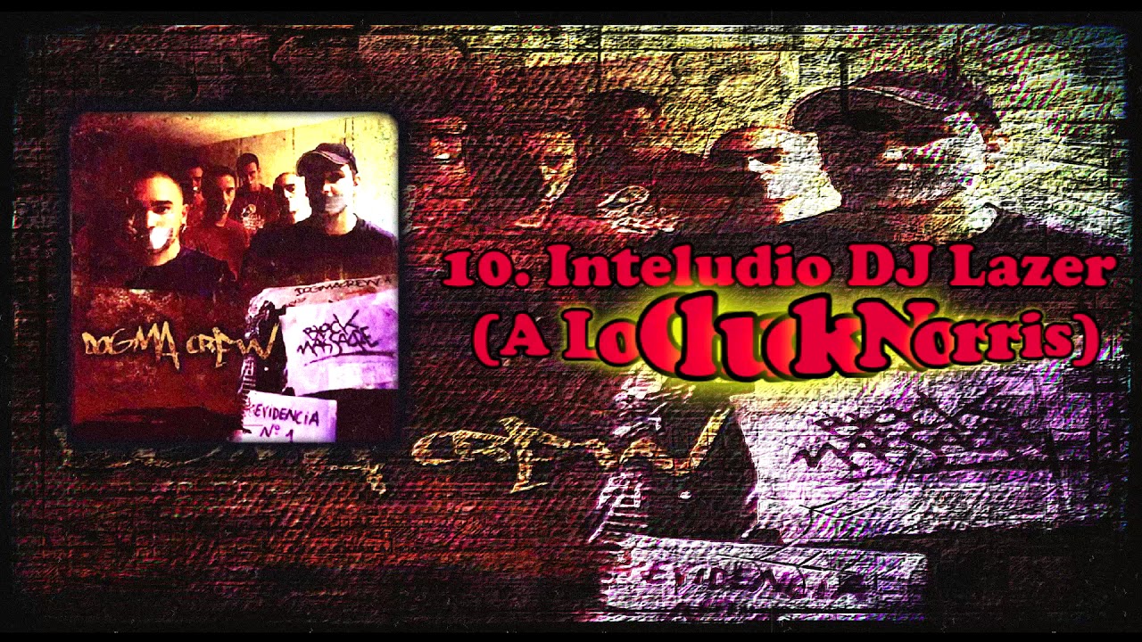 10.  Inteludio [DJ Lazer A Lo Chuck Norris] - Dogma Crew