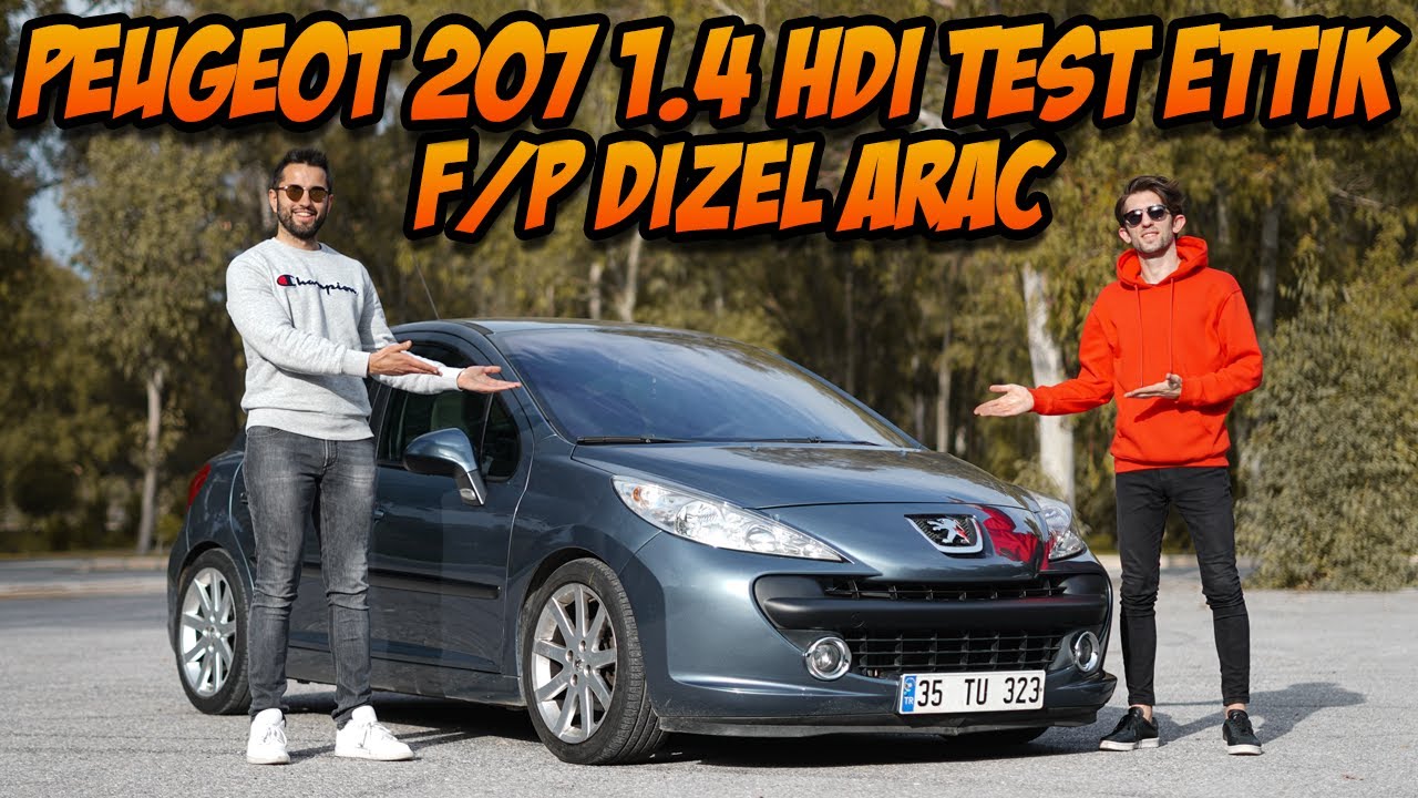 Peugeot 207 1.4 HDi Stage 1 / Fiyat Performans / İkinci El Dizel Ara&ccedil; Piyasası / Test Ettik