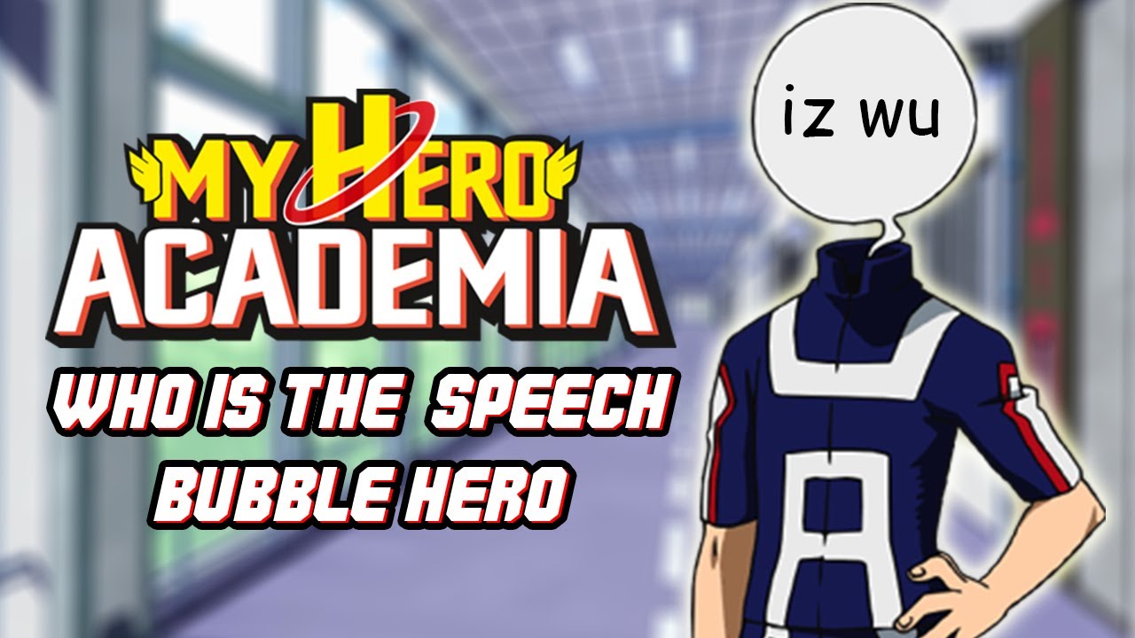 Who Is The Speech Bubble Hero (Manga Fukidashi) - My Hero Academia Season 5 Discussion