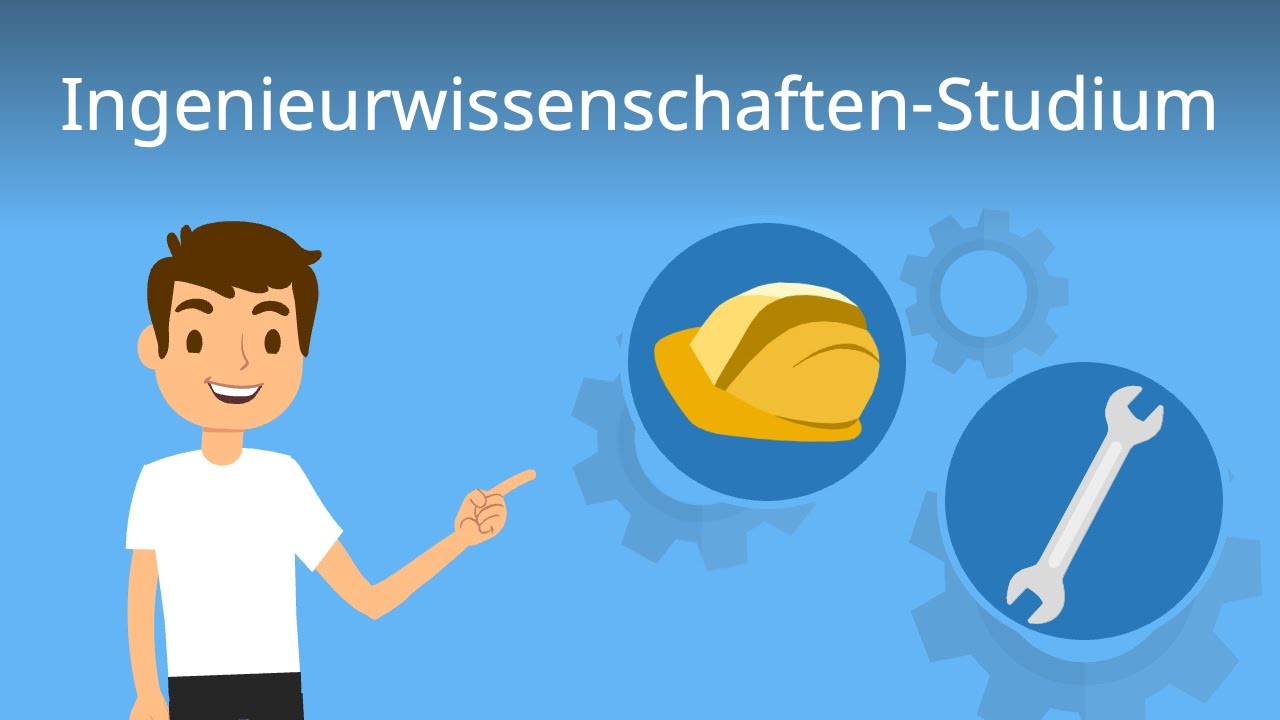 Ingenieurwissenschaften-Studium: Das musst du wissen!
