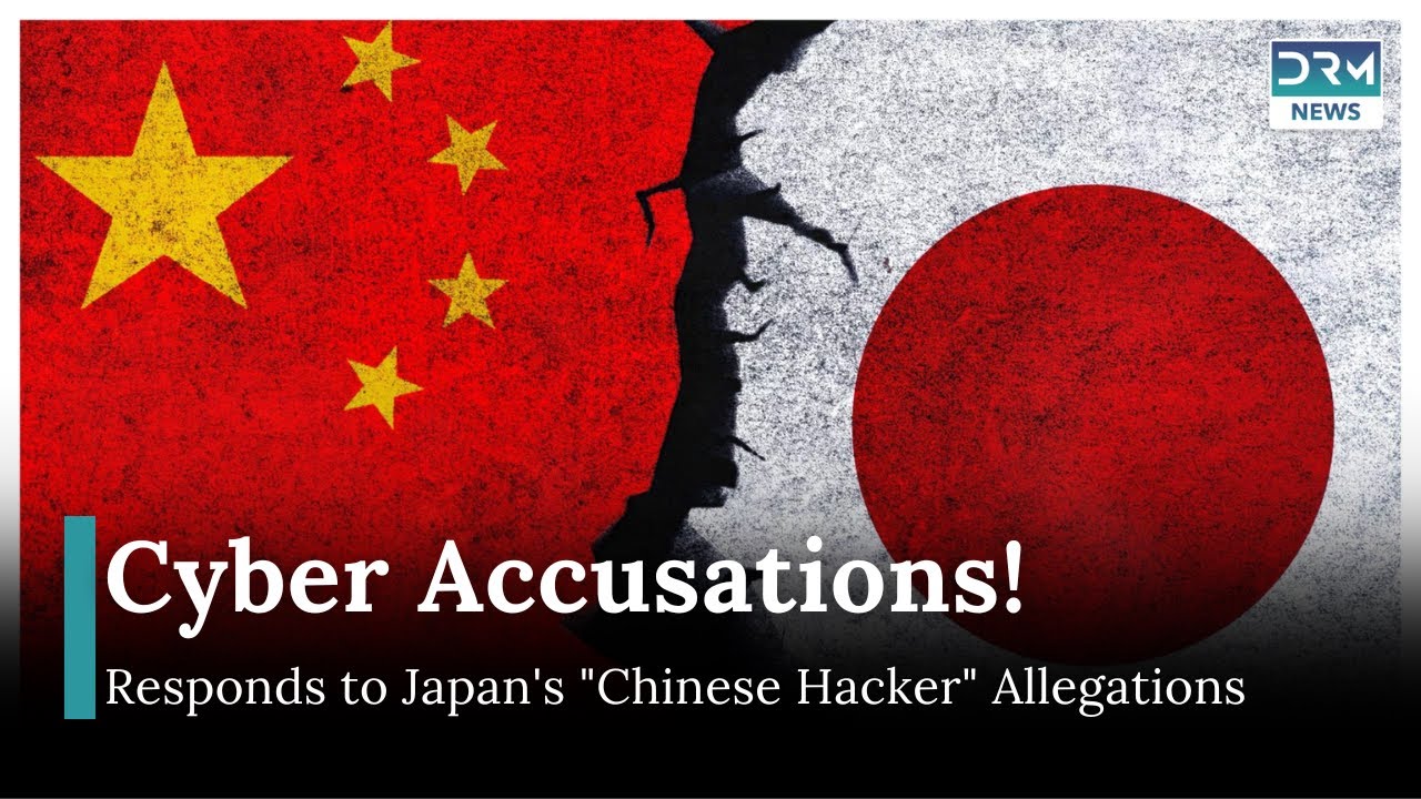 China Rejects Japan&rsquo;s Accusation of 'Chinese Hackers' Claim | DRM News | AB11
