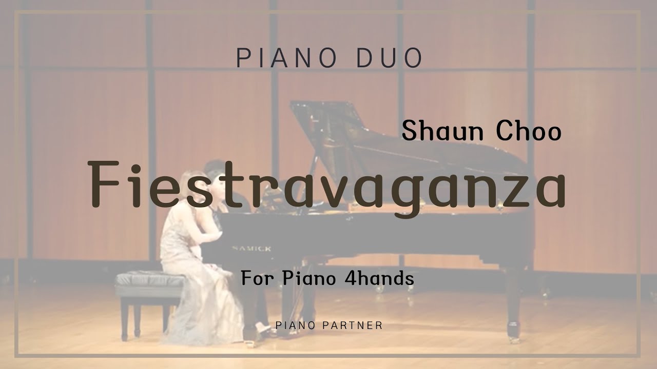 [Piano 4Hands] Fiestravaganza (피에스트라바간자) / Shaun Choo