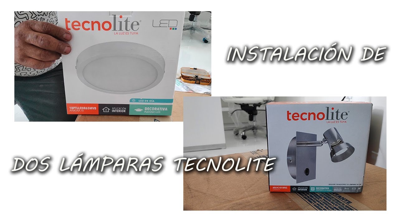 INSTALACIÓN DE 2 LAMPARAS TECNOLITE
