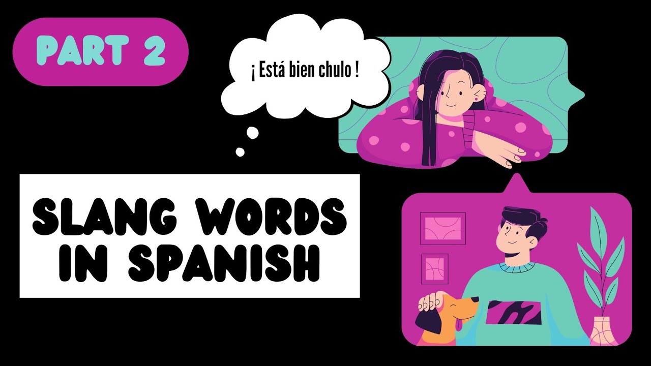 Slang words in Spanish (part 2)