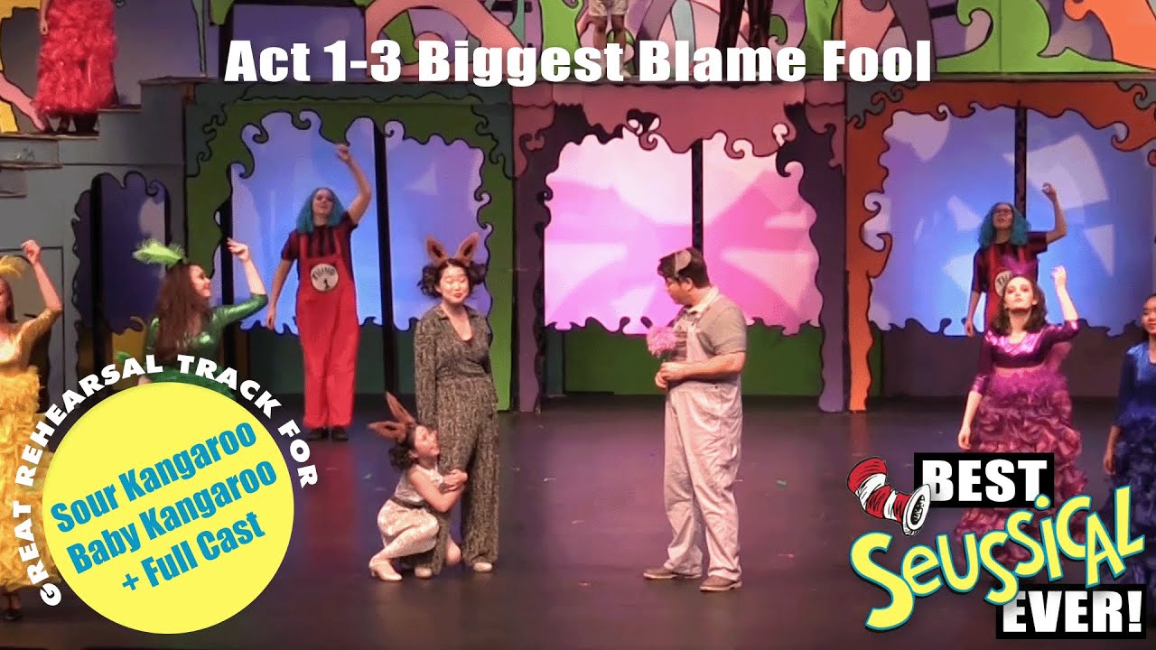 Seussical 1-3 Biggest Blame Fool