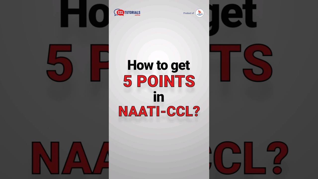 How to get 5 points in NAATI CCL ?  