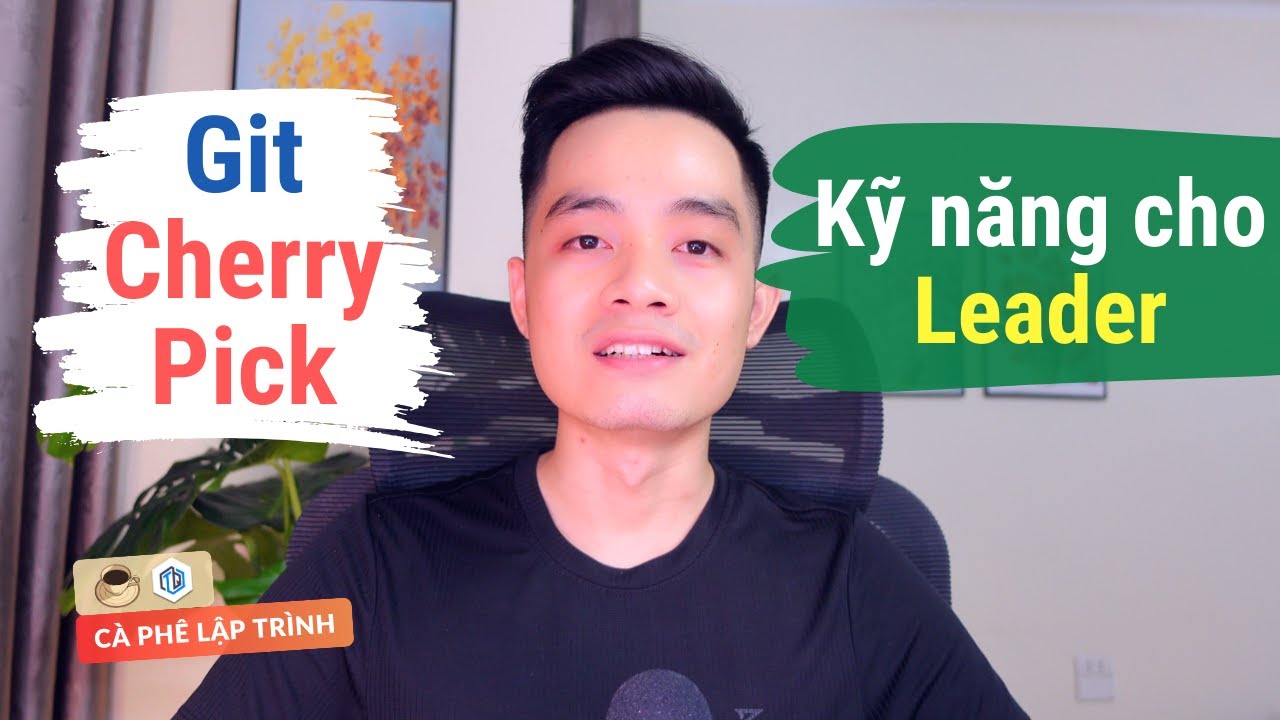 Git Cherry Pick: Kỹ năng cần thiết của Leader | TrungQuanDev | Cà Phê Lập Trình ☕️