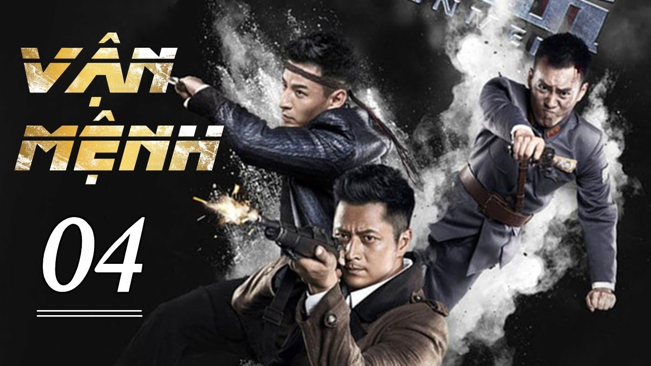 VẬN MỆNH TẬP 04 - Phim H&agrave;nh Động Kh&aacute;ng Nhật Si&ecirc;u Đỉnh 2023 (Thuyết Minh)