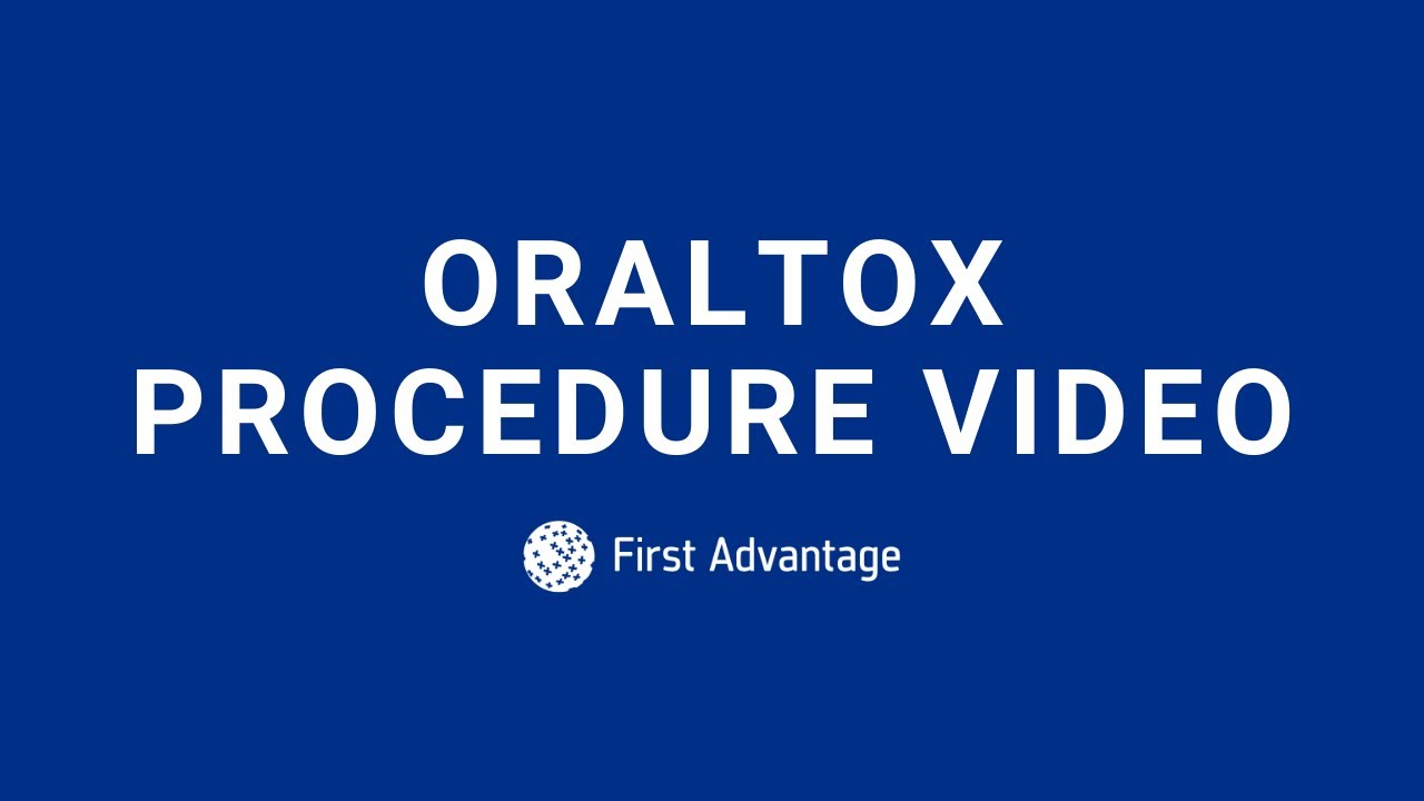 OralTox + First Advantage Procedure Video