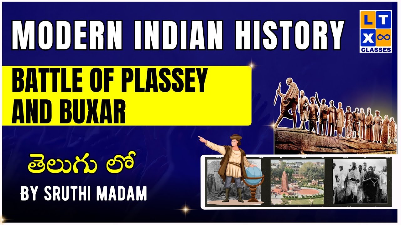Modern Indian History : Battle of Plassey and Buxar  by Sruthi Madam | UPSC | History | LTXClasses |