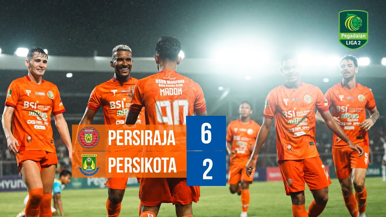FULL Highlights | Persiraja Banda Aceh 6-2 Persikota Tangerang | Laskar Rencong Lolos 8 Besar