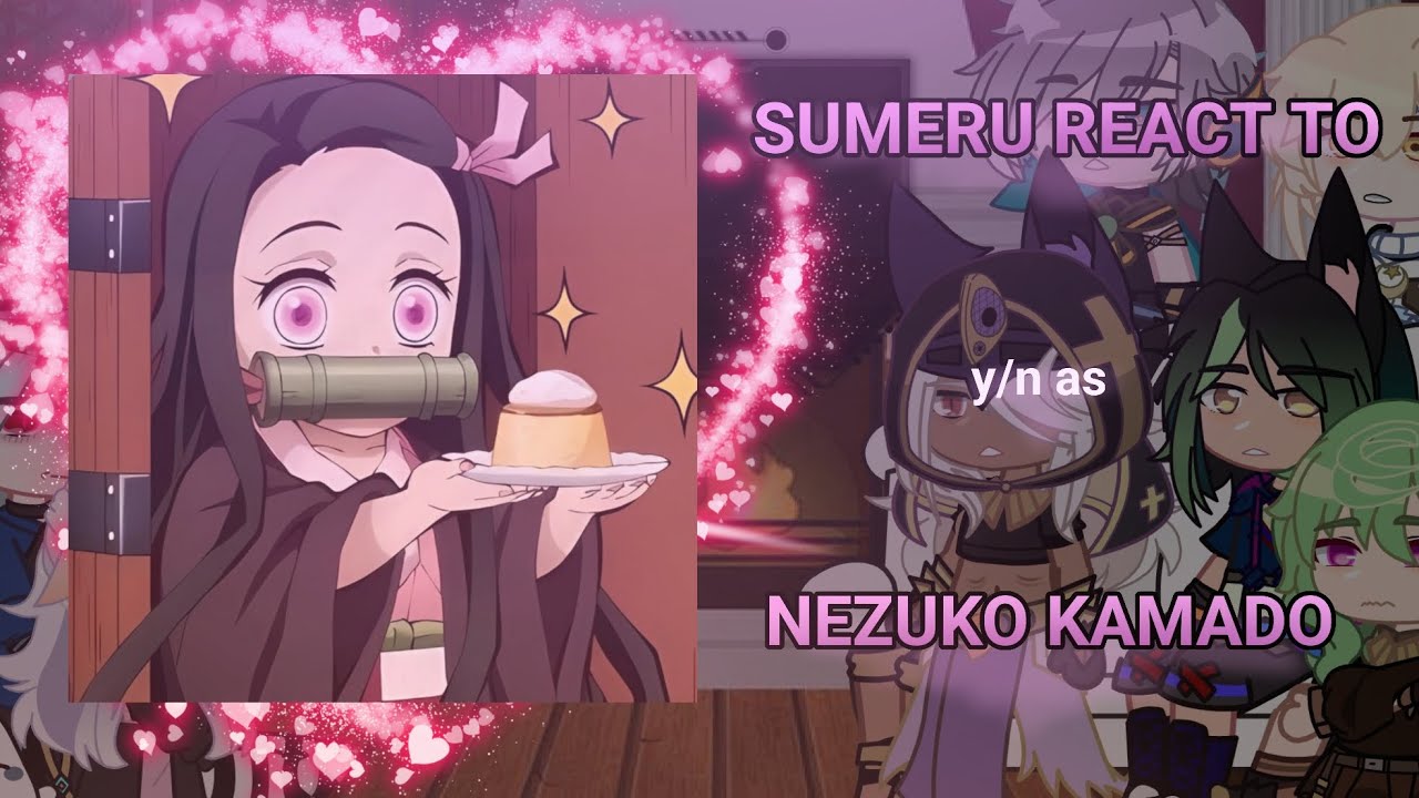 Genshin react to y/n | As Nezuko! | Repost! | ★Moon_Moon★ | #kny #nezukokamado #genshinimpact | ^^ |