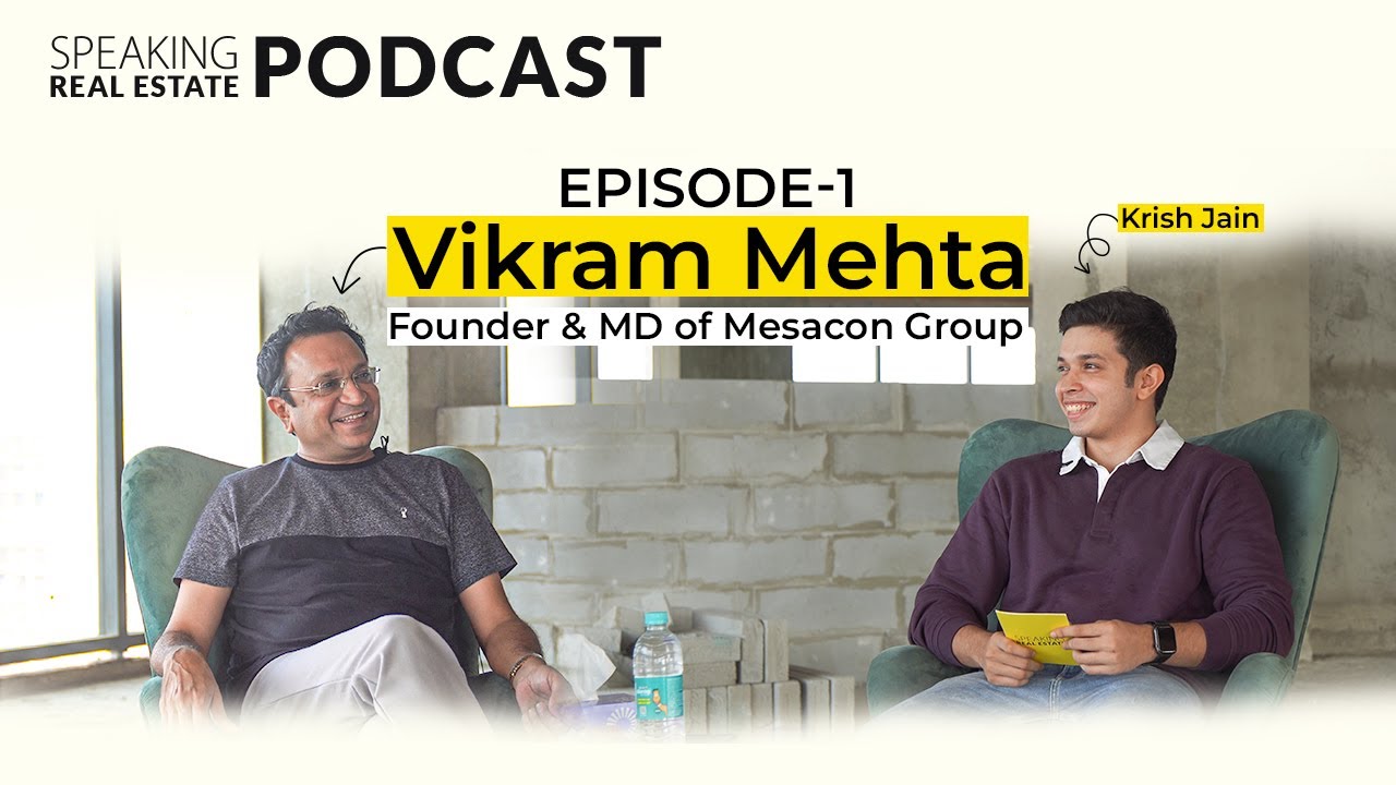 Ep #1 | Journey of  Mr. Vikram Mehta from Consultant to Real Estate Developer | Mesacon Group.