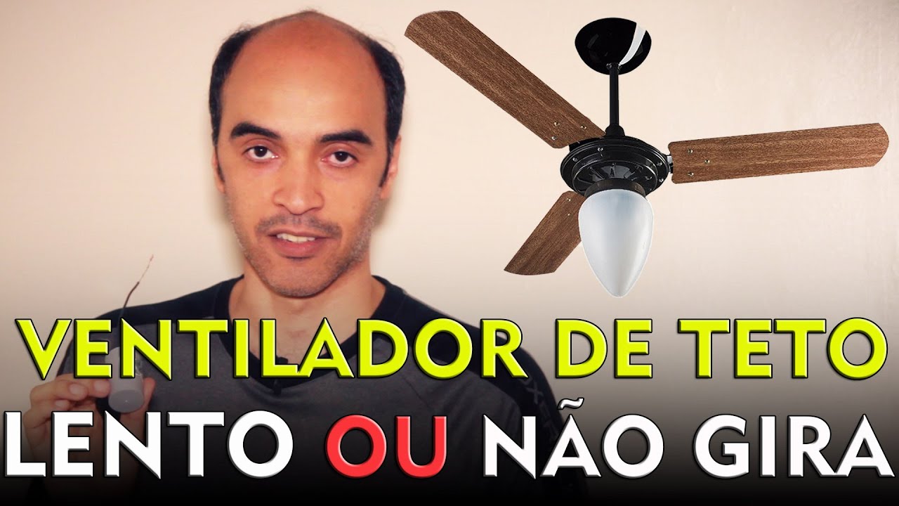 Ventilador de teto lento ou não funciona (resolvido sem visita técnica)