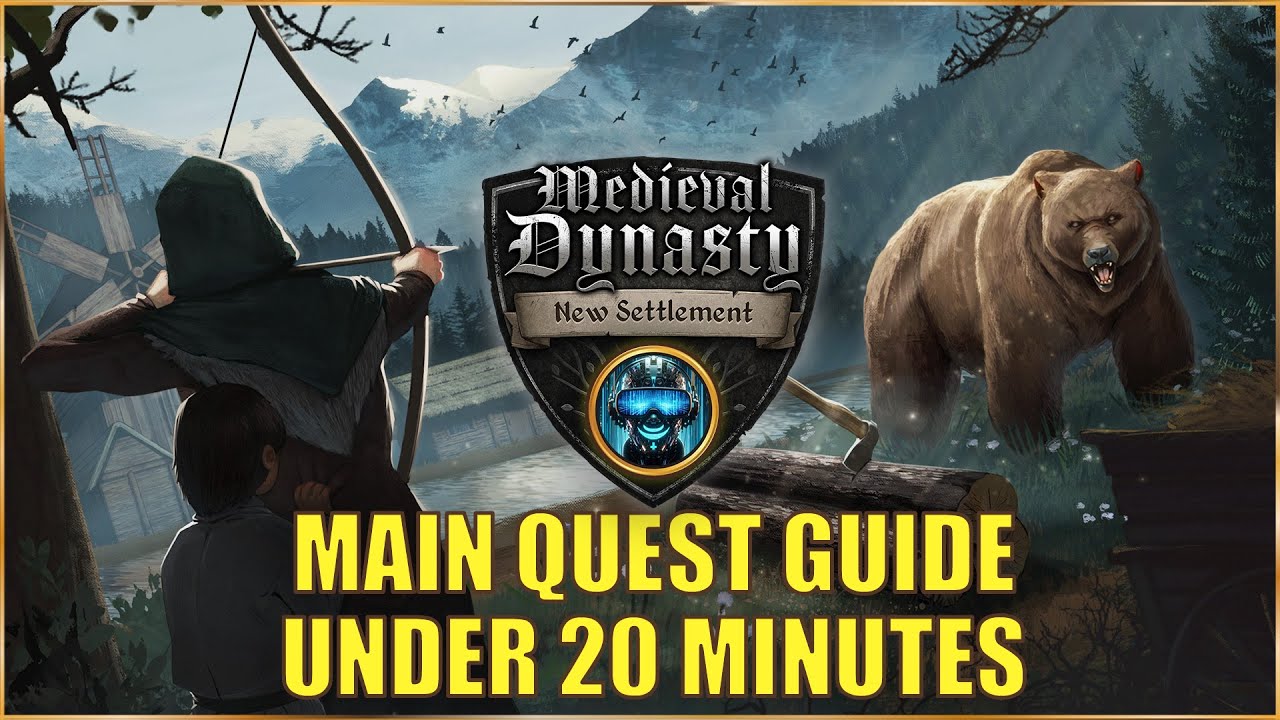 Quick Quest Guide for Medieval Dynasty New Settlement